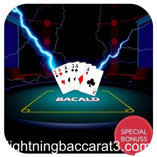 Discover the Thrill of 'Exclusive Bonuses' with Lightning Baccarat